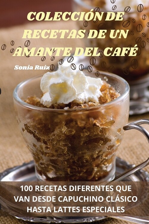 Colecci? de Recetas de Un Amante del Caf? (Paperback)