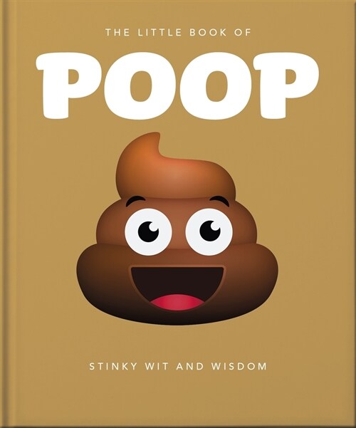 The Little Book of Poop : Stinky Wit and Wisdom (Hardcover)