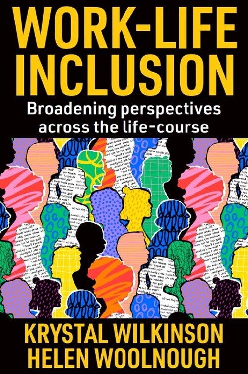 Work-Life Inclusion : Broadening perspectives across the life-course (Hardcover)