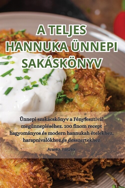 A Teljes Hannuka ?nepi Sak?k?yv (Paperback)