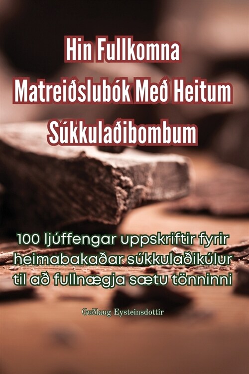Hin Fullkomna Matrei?lub? Me?Heitum S?kula?bombum (Paperback)