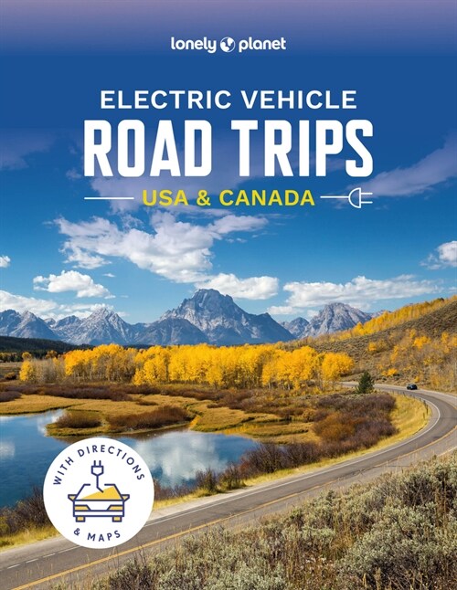 Lonely Planet Electric Vehicle Road Trips USA & Canada (Hardcover)
