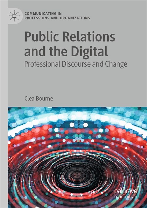 Public Relations and the Digital: Professional Discourse and Change (Paperback, 2022)