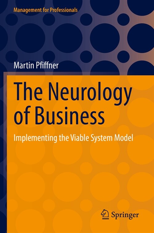 The Neurology of Business: Implementing the Viable System Model (Paperback, 2022)