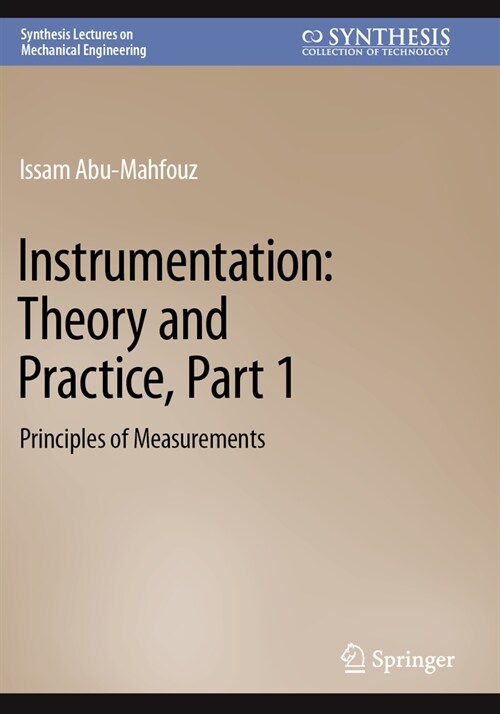 Instrumentation: Theory and Practice, Part 1: Principles of Measurements (Paperback, 2022)