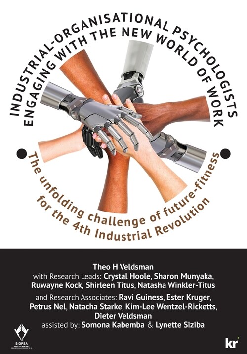 Industrial-Organisational Psychologists Engaging with the New World of Work: The unfolding challenge of future-fitness for the 4th Industrial Revoluti (Paperback)