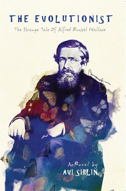 The Evolutionist: The Strange Tale of Alfred Russel Wallace (Hardcover)