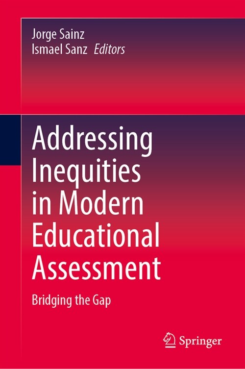 Addressing Inequities in Modern Educational Assessment: Bridging the Gap (Hardcover, 2023)