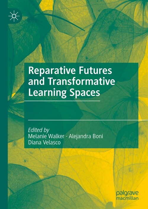 Reparative Futures and Transformative Learning Spaces (Hardcover, 2023)