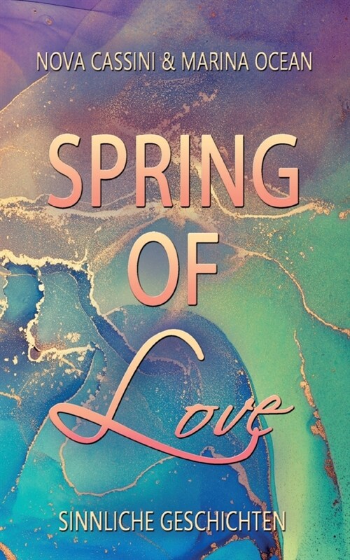 Spring of Love: Sinnliche Geschichten (Paperback)