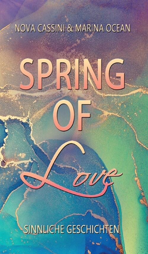 Spring of Love: Sinnliche Geschichten (Hardcover)