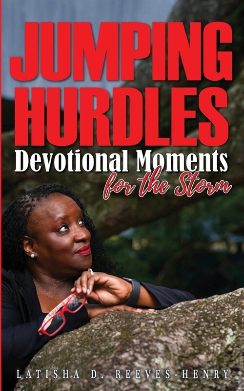 Jumping Hurdles: Devotional Moments for Overcoming in the Quiet of the Storm (Paperback)