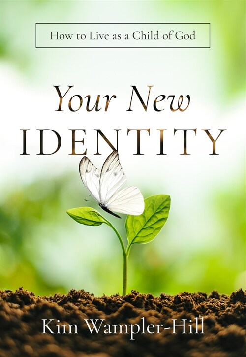 Your New Identity: How to Live as a Child of God (Paperback)