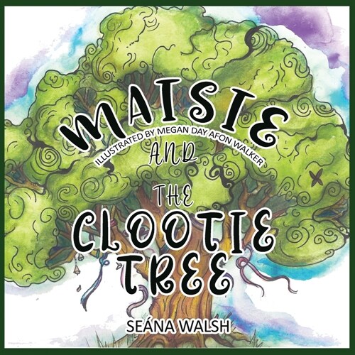 Maisie &The Clootie Tree (Paperback)