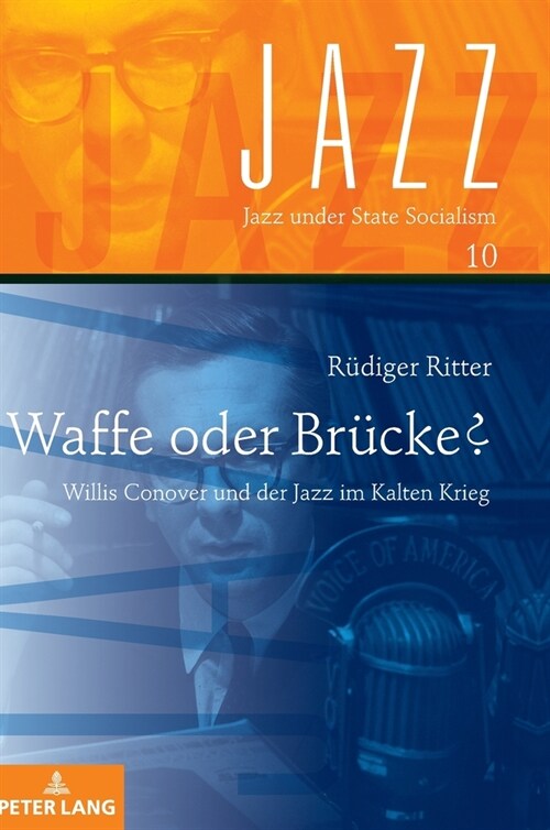 Waffe oder Bruecke?: Willis Conover und der Jazz im Kalten Krieg (Hardcover)