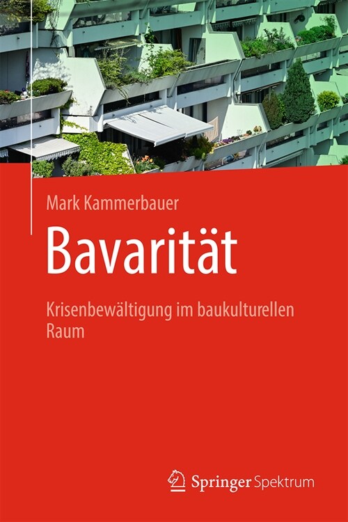 Bavarit?: Krisenbew?tigung Im Baukulturellen Raum (Hardcover, 2024)