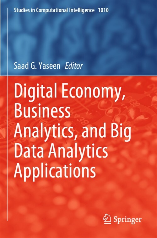 Digital Economy, Business Analytics, and Big Data Analytics Applications (Paperback, 2022)