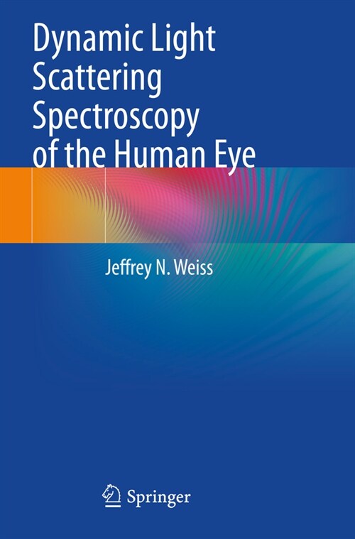 Dynamic Light Scattering Spectroscopy of the Human Eye (Paperback, 2022)