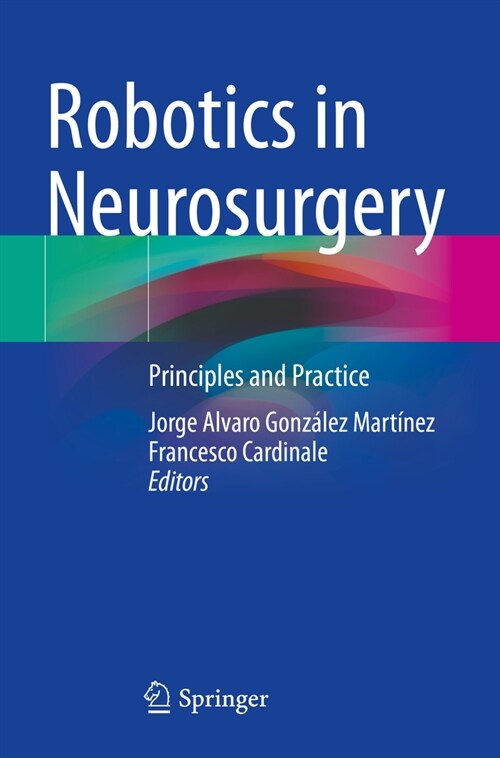Robotics in Neurosurgery: Principles and Practice (Paperback, 2022)