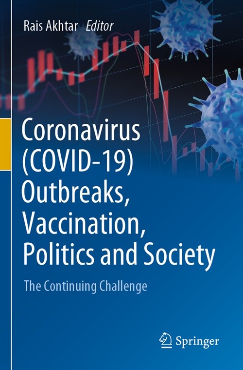 Coronavirus (Covid-19) Outbreaks, Vaccination, Politics and Society: The Continuing Challenge (Paperback, 2022)