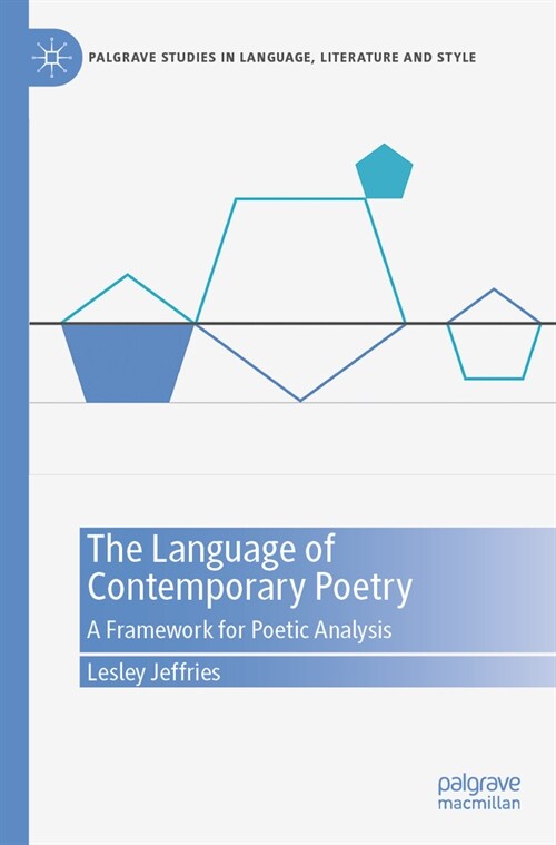 The Language of Contemporary Poetry: A Framework for Poetic Analysis (Paperback, 2022)