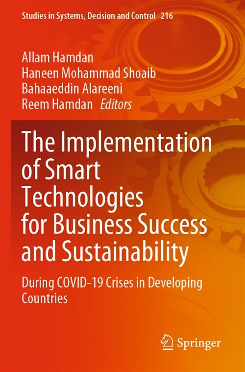 The Implementation of Smart Technologies for Business Success and Sustainability: During Covid-19 Crises in Developing Countries (Paperback, 2023)