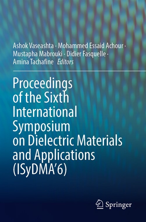 Proceedings of the Sixth International Symposium on Dielectric Materials and Applications (Isydma6) (Paperback, 2022)