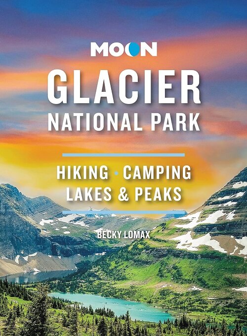 Moon Glacier National Park: Hiking, Camping, Lakes & Peaks (Paperback, 9, Revised)