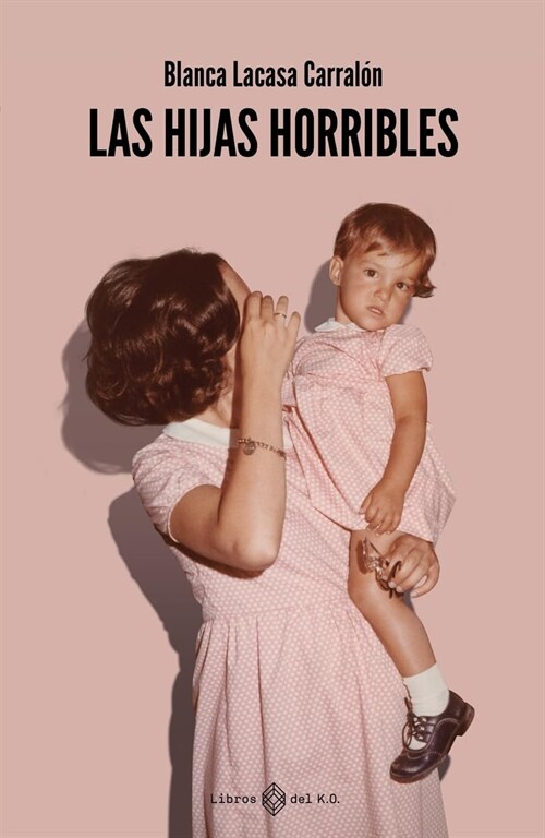 LAS HIJAS HORRIBLES (Paperback)