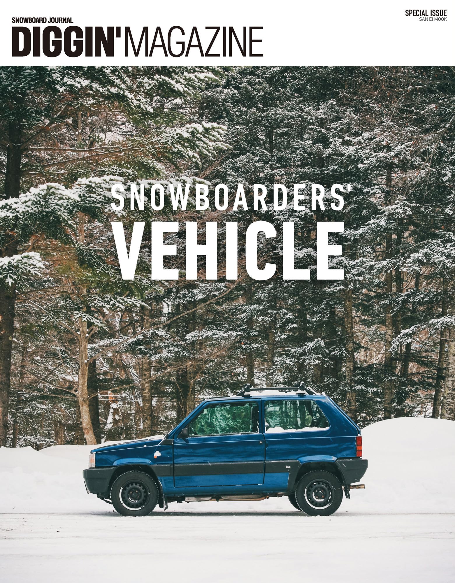DIGGIN MAGAZINE( ディギンマガジン ) SPECIAL ISSUE SNOWBOARDERS’ VEHICLE (SAN-EI MOOK)