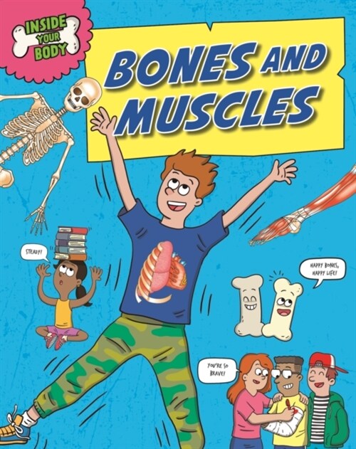 Inside Your Body: Bones and Muscles (Hardcover)