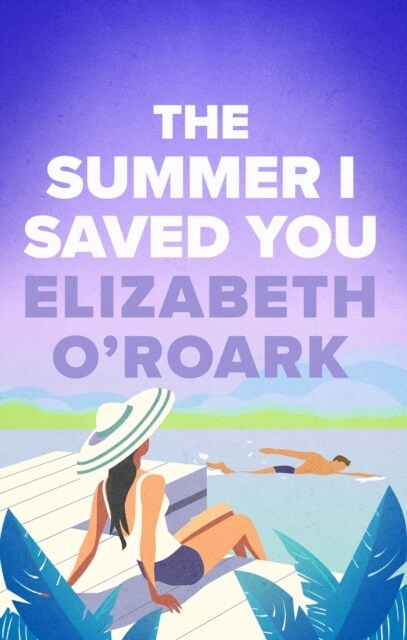 The Summer I Saved You : A deeply emotional romance that will capture your heart (Paperback)