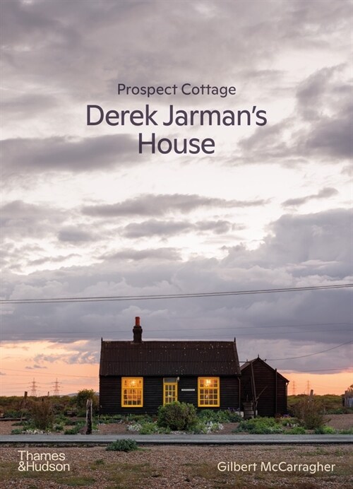 Prospect Cottage: Derek Jarmans House (Hardcover)
