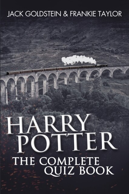 Harry Potter - The Complete Quiz Book : 800 Questions on the Wizarding World (Paperback, 2 New edition)
