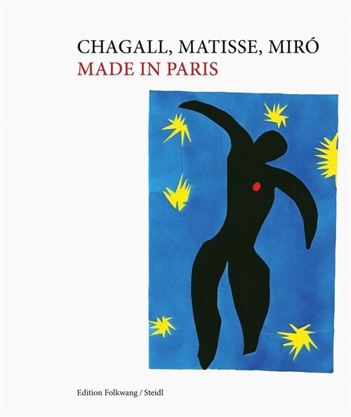 Chagall, Matisse, Mir?Made in Paris (Hardcover)