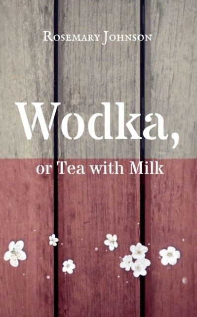 Wodka, or Tea with Milk (Paperback)