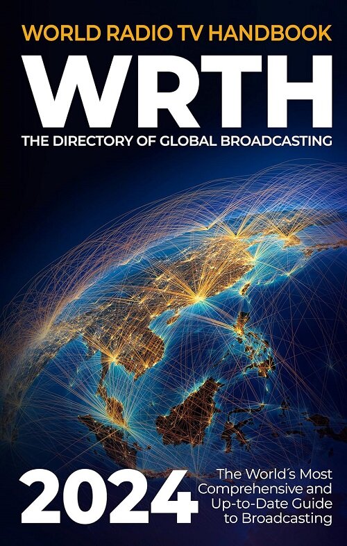 World Radio TV Handbook 2024 : The Directory of Global Broadcasting (Paperback)