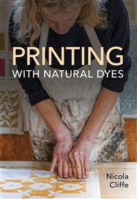 Printing with Natural Dyes (Paperback)