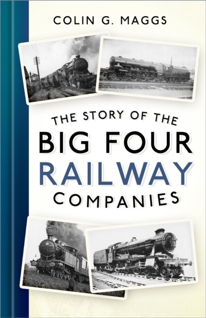 The Story of the Big Four Railway Companies (Paperback, New ed)