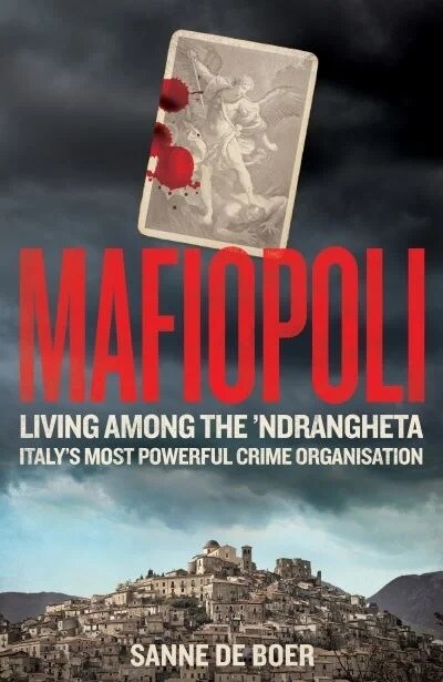 Mafiopoli : Living Among the Ndrangheta - Italys Most Powerful Crime Organisation (Paperback)