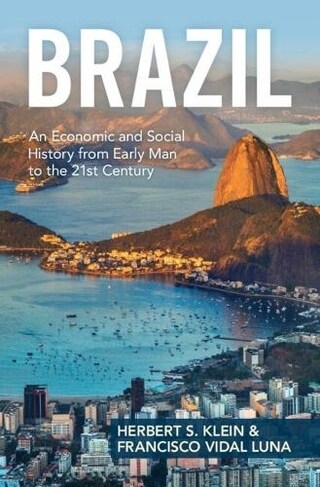 Brazil : An Economic and Social History from Early Man to the 21st Century (Hardcover)