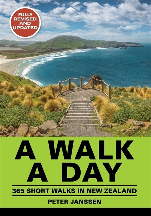 A Walk a Day: 365 Short Walks in New Zealand (Paperback)