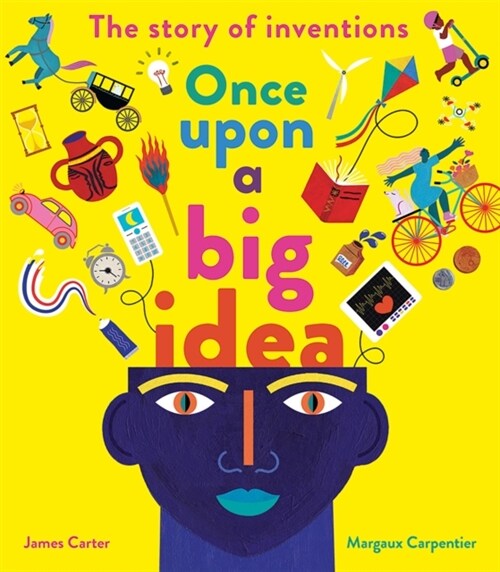 Once Upon a Big Idea : The Story of Inventions (Paperback)