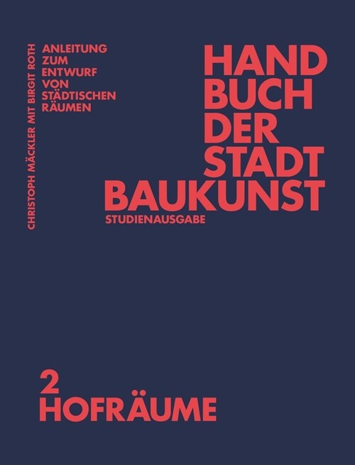 Handbuch Der Stadtbaukunst: Studienausgabe Band 2: Hofr?me (Paperback)