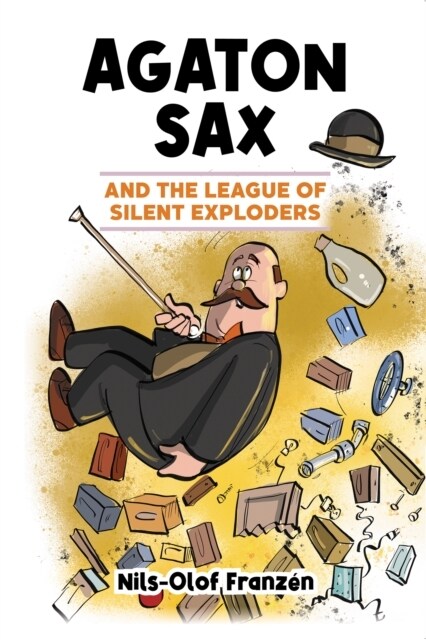 Agaton Sax and the League of Silent Exploders (Paperback)