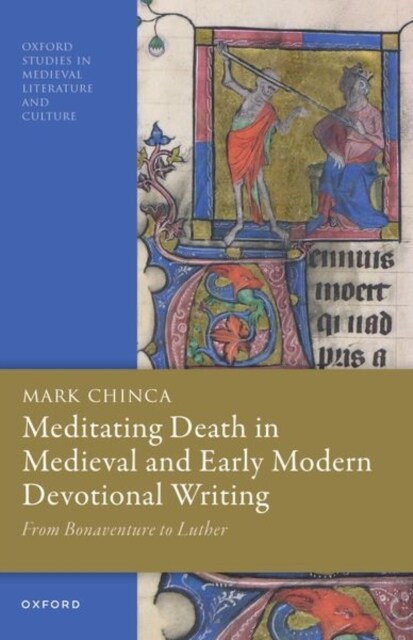 Meditating Death in Medieval and Early Modern Devotional Writing : From Bonaventure to Luther (Paperback)
