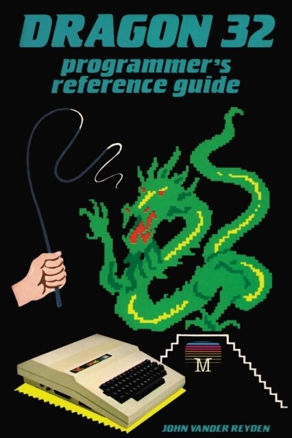 Dragon 32 Programmers Reference Guide (Paperback)