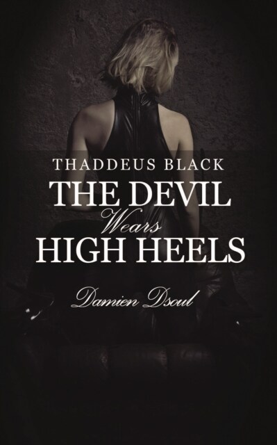 Thaddeus Black : The Devil Wears High Heels (Paperback)