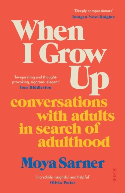 When I Grow Up : conversations with adults in search of adulthood (Paperback)