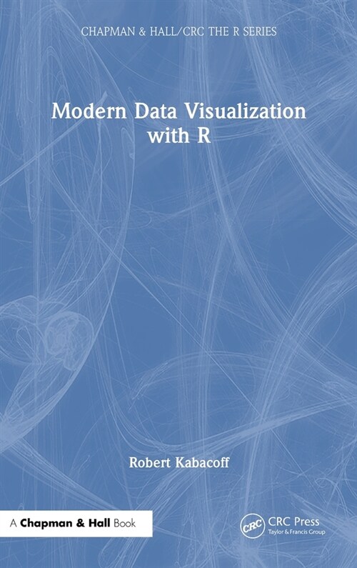 Modern Data Visualization with R (Hardcover, 1)